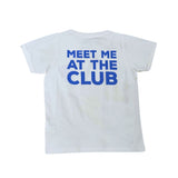 Shirt Meet Me At The Club Unisex